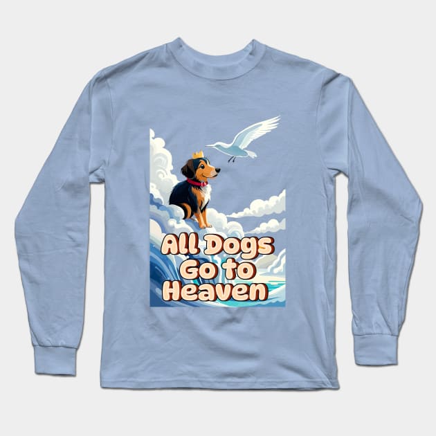 All Dogs Go to Heaven Long Sleeve T-Shirt by Cheeky BB